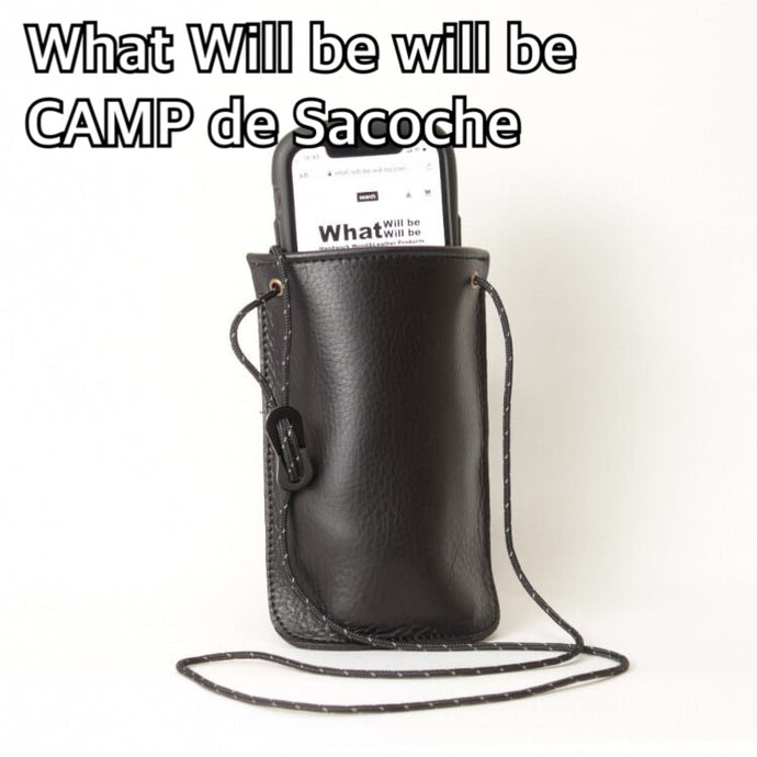 What Will be Will be  CAMP de Sacoche (キャンプデサコッシュ)