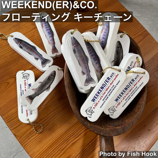 WEEKEND(ER) &CO. TO FISH FLOATING KC / ウィークエンダー フローティングキーチェーン